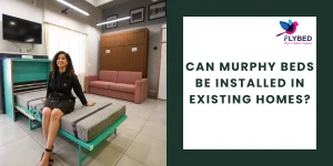 Can Murphy Beds Be Installed in Existing Homes