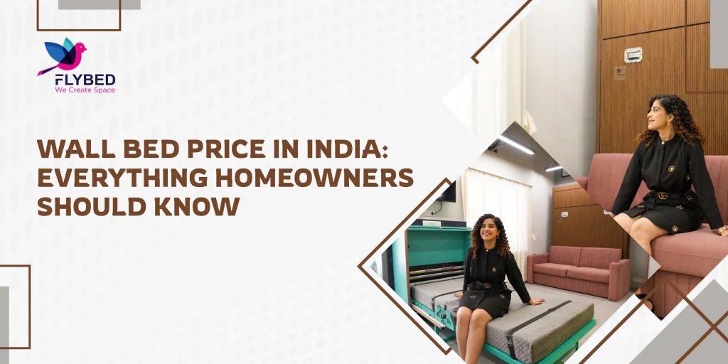 Wall Bed Price in India Everything Homeowners Should Know